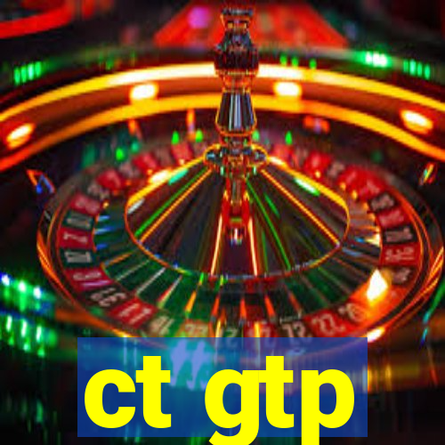 ct gtp